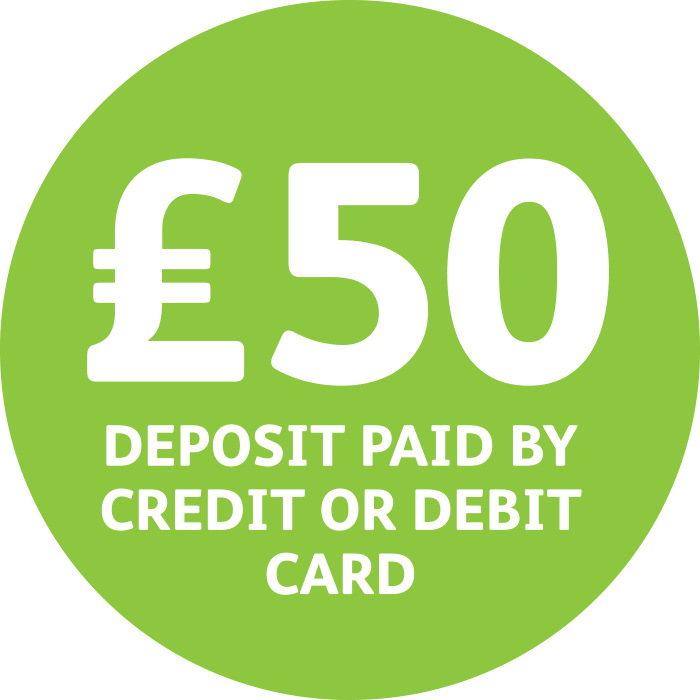 £50 Deposit paid by Credit or Debit Card